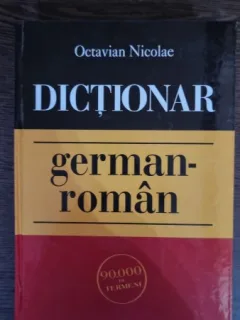 Dictionar german - roman - Octavian Nicolae
