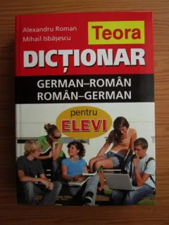 DICTIONAR GERMAN ROMAN SI ROMAN GERMAN  PENTRU ELEVI - ALEXANDRU ROMAN