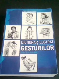 DICTIONAR ILUSTRAT AL GESTURILOR , ED. A II A REVIZUITA DE JOSEPH MESSINGER