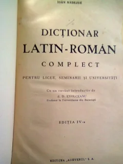 DICTIONAR LATIN ROMAN COMPLECT - IOAN NADEJDE