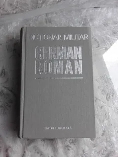 DICTIONAR MILITAR GERMAN ROMAN - COLONEL TRAIAN SAVA