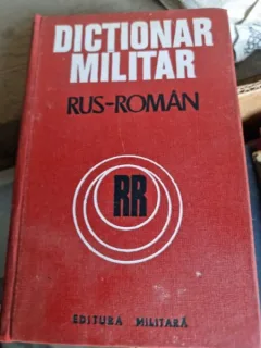 DICTIONAR MILITAR RUS-ROMAN -COLONEL CHECICHES LAURENTIU