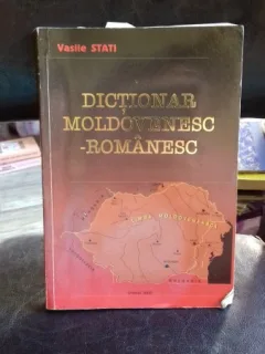 DICTIONAR MOLDOVENESC ROMANESC - VASILE STATI