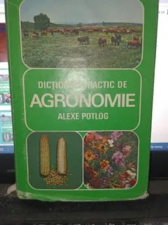 Dictionar practic de agronomie - Alexe Potlog