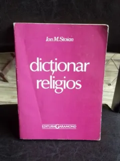 DICTIONAR RELIGIOS - ION M. STOIAN