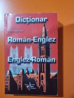 DICTIONAR ROMAN-ENGLEZ / ENGLEZ-ROMAN DE EMILIA NECULAI