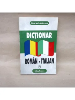 Dictionar Roman - Italian , George Lazarescu , 1997