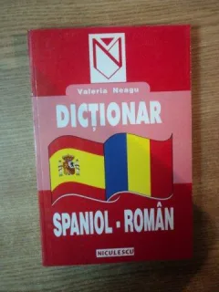 DICTIONAR SPANIOL-ROMAN DE VALERIA NEAGU , 2000