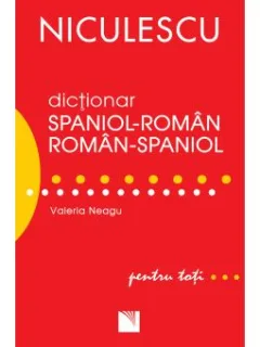 DICTIONAR SPANIOL-ROMAN, ROMAN-SPANIOL - VALERIA NEAGU