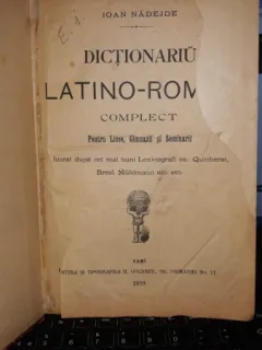 Dictionariu latino-roman (complect) - Ioan Nadejde , 1893