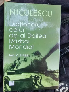 Dictionarul celui de-al doilea razboi mondial - Ian V. Hogg