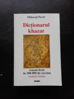 DICTIONARUL KHAZAR- MILORAD PAVIC