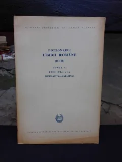 DICTIONARUL LIMBII ROMANE, TOMUL VI, FASCICULA A 4-A
