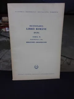 DICTIONARUL LIMBII ROMANE, TOMUL VI, FASCICULA A 6-A