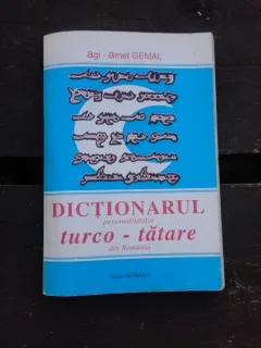 DICTIONARUL PERSONALITATILOR TURCO-TATARE DIN ROMANIA - AGI-AMET GEMAL