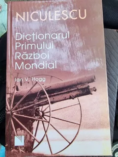 Dictionarul primului razboi mondial - Ian V. Hogg
