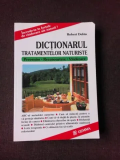 DICTIONARUL TRATAMENTELOR NATURISTE - ROBERT DEHIN