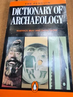 Dictionary of archaeology - Warwick Bray