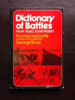 Dictionary of Battles from 743 B.C. to the present - Thomas Harbottle  (carte in limba engleza)