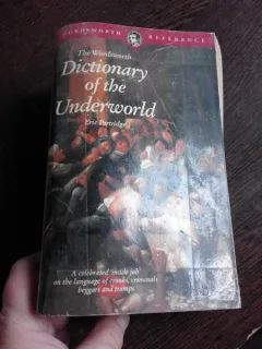 DICTIONARY OF THE UNDERWORLD - ERIC PARTRIDGE  (CARTE IN LIMBA ENGLEZA)