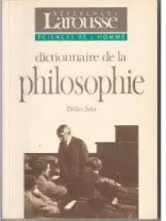 DICTIONNAIRE DE LA PHILOSOPHIE - DIDIER JULIA  (CARTE IN LIMBA FRANCEZA)