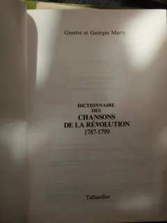 DICTIONNAIRE DES CHANSONS DE LA REVOLUTION - GINETTE MARTY