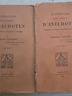 Dictionnaire encyclopedique d anecdotes , Edmond Guerard (doua vol)