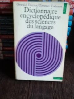 Dictionnaire encyclopedique des science du langage - Oswald Ducrot, Tzvetan Todorov (Dictionar enciclopedic de stiinta si limbaj)
