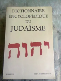 DICTIONNAIRE ENCYCLOPEDIQUE DU DU JUDAISME  (CARTE IN LIMBA FRANCEZA)