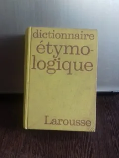 Dictionnaire etymo-logique - Albert Dauzat  (Dictionar etimologic)