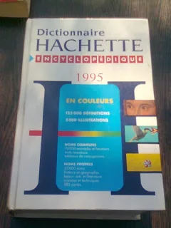 DICTIONNAIRE HACHETTE ENCYCLOPEDIQUE 1995 EN COULEURS  (CARTE IN LIMBA FRANCEZA)