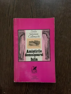 Dida Solomon Callimachi - Amintirile domnisoarei Iulia
