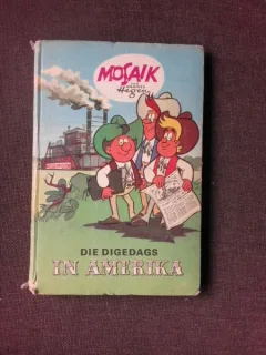 Die Digedags in Amerika - Hannes Hegen (carte cu benzi desenate, text in limba germana)