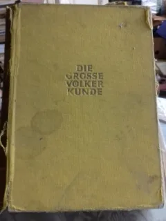 Die grosse Völker Kunde - Hugo Bernatzik  (Marea etnologie)  vol.ii