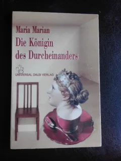 DIE KONIGIN DES DURCHEINANDERS - MARIA MARIAN  (CARTE IN LIMBA GERMANA)
