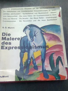 DIE MALEREI DES EXPRESSIONISMUS - B.S. MYERS  (CARTE IN LIMBA GERMANA)