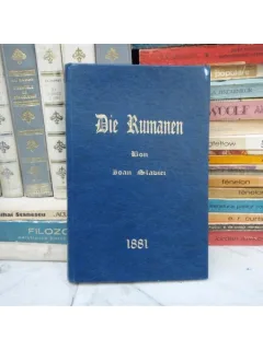 DIE RUMANEN , Ioan Slavici , 1881