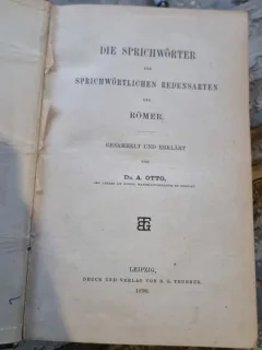 Die sprichwörter und sprichwörtliche redensarten der Römer. Gesammelt und erklart - A. Otto