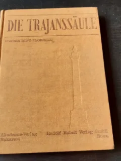 DIE TRAJANSSAULE GRUNDFRAGEN UND TAFELN,COLUMNA LUI TRAIAN de FLOREA BOBU FLORESCU 1969