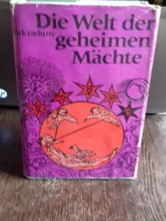 DIE WELT DER GEHEIMEN MÄCHTE - T. PAKRADUNY  (LUMEA MISTERELOR)