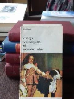 DIEGO VELAZQUEZ SI SECOLUL SAU -CARL JUSTI- BUC. 1980 VOL.I-II