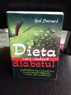 DIETA CARE VINDECA DIABETUL - NEAL BARNARD