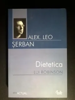 DIETETICA LUI ROBINSON - ALEX. LEO SERBAN