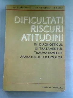 DIFICULTATI RISCURI ATITUDINI Diagnosticul traumatismelor aparatului locomotor