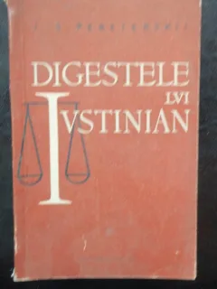 DIGESTELE LUI IUSTINIAN - I.S PERETERSKII