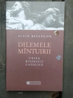 DILEMELE MINTUIRII - ALAIN BESANCON