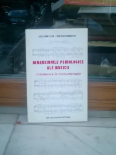 Dimensiunile psihologice ale muzicii Introducere in muzicoterapie - Boris Luban-Plozza si Ioan Bradu Iamandescu
