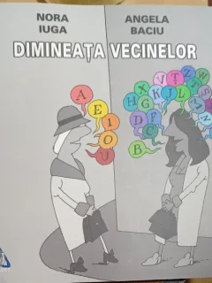 Dimineata vecinelor - Nora Iuga, Angela Baciu