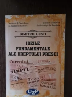 Dimitrie Gusti - Ideile Fundamentale ale dreptului presei