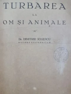 DIMITRIE IONESCU - TURBAREA LA OM SI ANIMALE